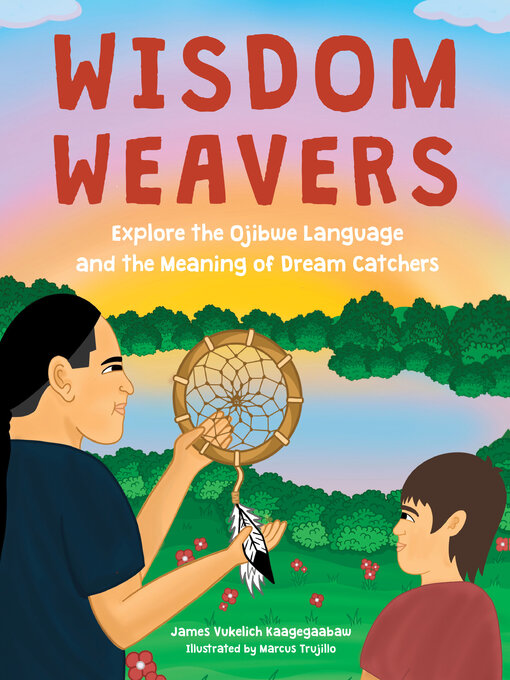 Title details for Wisdom Weavers by James Vukelich Kaagegaabaw - Available